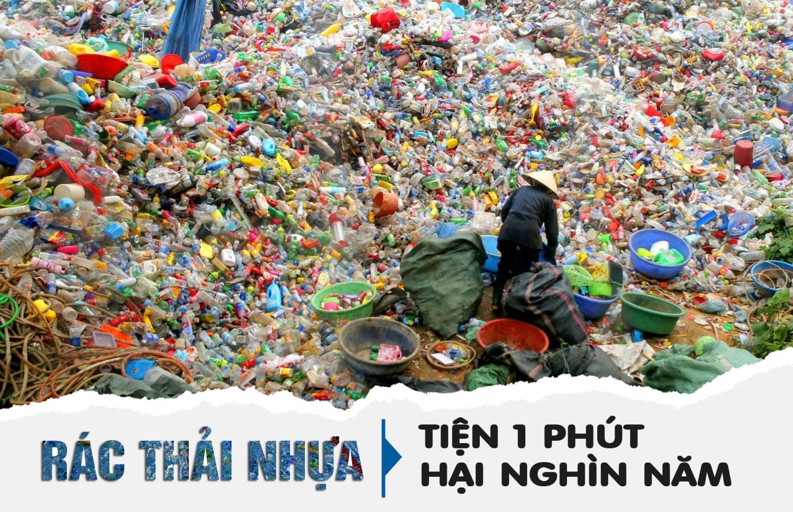 Rác thải nhựa - Tiện nghi một chút, hại nghìn năm